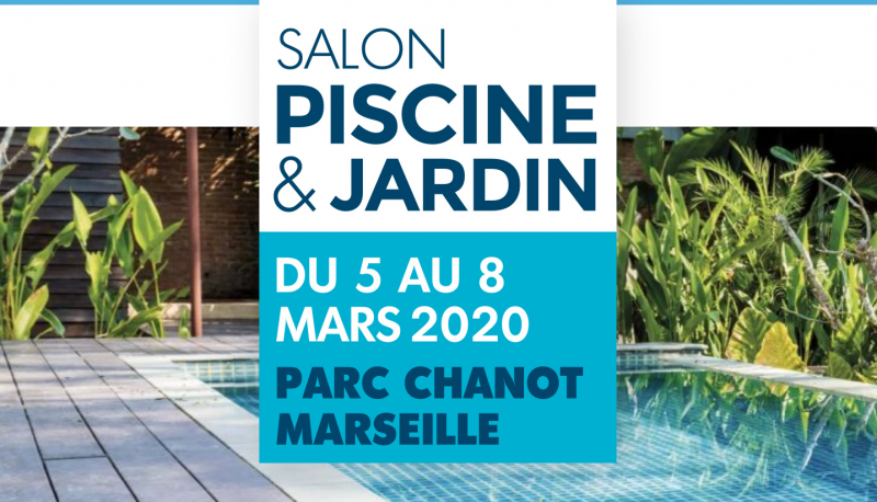 Salon Piscine et Jardin 2020 au Parc Chanot à Marseille avec Alliance Piscines Toulon
